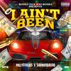 I Ain't Been (feat. SaamerDaGod) (Explicit) - Millystacks&SaamerDaGod