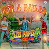 Ven a Bailar - Los Papis RA7