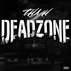 Deadzone (Explicit) - Tha H