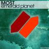 Emerald Planet - MOST