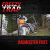 Baumeister Fritz - Freezy Trap