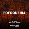 Fofoqueira (Explicit) - MC Godoy&DJ LD de Realengo