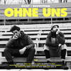 Ohne uns (Extended Version|Explicit) - Dicht & Ergreifend&Boshi San&Bbou&Amun Mcee&Da Schraxx&DJ Spliff&DJ Sticky&Frank Freitag&Grämsn&Jonas 2000&Lisaholic&Monaco F&Moe2Mee&DJ Mic-E&Ria&RINGLSTETTER&Sayne One&Skero&Taiga Trece&Svblicious&Texta&Weeh78