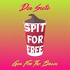 Spit for Free(feat. GasfortheBrain) (Explicit) - Dos Siete&GasfortheBrain