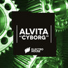 Cyborg (Original Mix) - Alvita