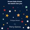 Dream baby dream (feat. Perry Danos) - Philippe Weibel&Perry Danos