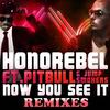 Now You See It (Clean Radio Edit) - Honorebel&Pitbull&Jump Smokers