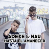 Hasta el Amanecer - Adexe&Nau