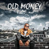 Old Money (Explicit) - PHE&Cory D Coats Jr