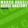 Wanna Be - Marco Angeli&House Anatomy