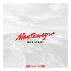 Montenegro (Original Mix) - Max Blaike