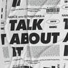 Talk About It (Explicit) - Nance&G Yamazawa