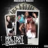 Pipe that freestyle (feat. Produced by itsbaleb) (Explicit) - Rickey Rich&Produced by itsbaleb