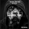 Another Time part2 (Biotech Patagonia Remix) - Carlos Mendes&Saulo Pisa&Biotech Patagonia