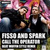 Call the Operator (Original Mix) - Fisso & Spark