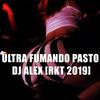 ULTRA FUMANDO PASTO - Dj Alex