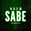 Quem Sabe (Explicit) - Mc Beeh JP