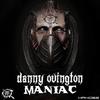 Maniac! (Original Mix) - Danny Ovington