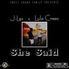 She Said(feat. J-Lex & Lula Creez) (Explicit) - Sweet Sound MusiQ&J-Lex&Lula Creez