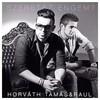 Szeretsz Engem?! - Horváth Tamás&Raul