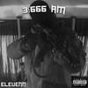 3:666 AM (Explicit) - Elevenn