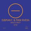 Crazy - Dubman F.&Mani Rivera