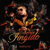 Amor Fingido - Makano