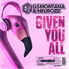 Given You All - G$Montana&GN&Neuroziz