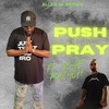 Push -N- Pray(feat. ASAP Preach) - Allen W Brown&Asap Preach