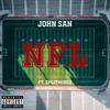 NFL(feat. Split Mindz) (Explicit) - John San&SplIt Mindz