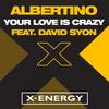 Your Love Is Crazy(Radio Version) - Albertino&David Syon