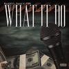 WHAT IT DO(feat. Tmk & NAVID) (Explicit) - War&B&TMK&Navid