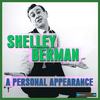 A Personal Appearance, Pt. 1 - Shelley Berman