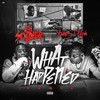 What Happened (Remix|Explicit) - Luh Soldier&Young Dolph