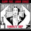 Cambell's Soup (Explicit) - Glory&Lamar Starzz