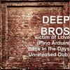 Victim of Love (Pino Arduini Back in the Days Unreleased Dub) - Deep Bros&Michelle Weeks