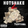 Hot Shake - Tuff Yuma