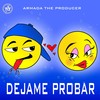 Dejame Probar (Explicit) - Armada the Producer&Mazerati&Seekone el Mejor