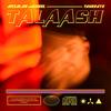 Talaash (feat. TayBeatz) - Arsalan Jameel&TayBeatz