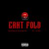 Can't Fold (Explicit) - Boomer Boomski&Vybz