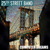 Computer Dreams - 25th Street Band