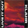 Live It Out - Klahr