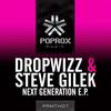 Next Generation (Original Mix) - Dropwizz&Steve Gilek