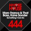 Something I Can Do - Marc Franco&That Bass&Kane Sonder