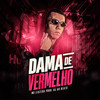 Dama de Vermelho (Explicit) - MC LeoZera&DJ Ak beats