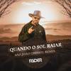 QUANDO O SOL RAIAR, lá lá lá (Remix) - DJ Ryder