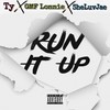 Run It Up (Explicit) - Gmf Lonnie&Ty&SHE LUV JAE