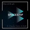 Spaceship (feat. Claudia Catoni & DJJR) - David Briph&Claudia Catoni&DJJR