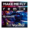 Make Me Fly ( Remix )(Smoke Rmx) (Remix) - DJ Vale 65&Vanilla