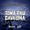 Toma Pau Cavalona (Explicit) - Mc Bryan ss&DJ RENAN DA CITY&DJ CASSIMIRO&Mc Maurício do 12&MC Lukinha